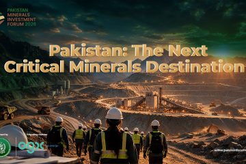 Pakistan: The Next Critical Minerals Destination